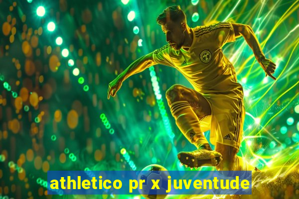 athletico pr x juventude